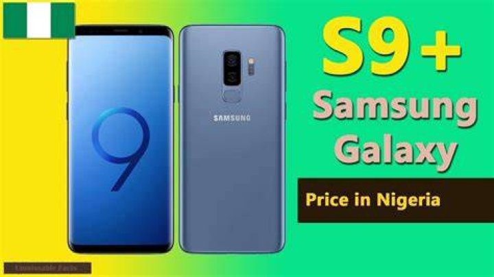 How much is Samsung S9 in Nigeria?